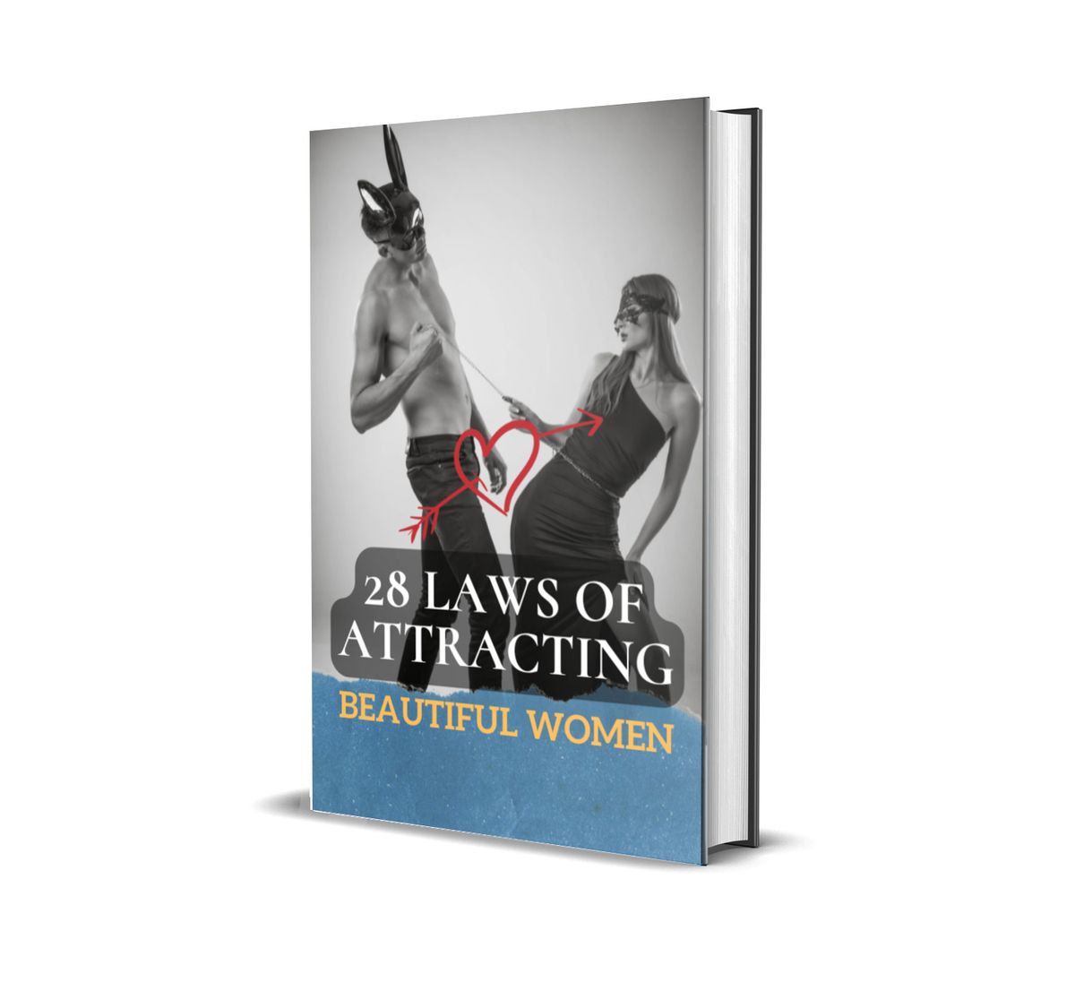 28 Laws Of Attracting Beautiful Women (eBook)