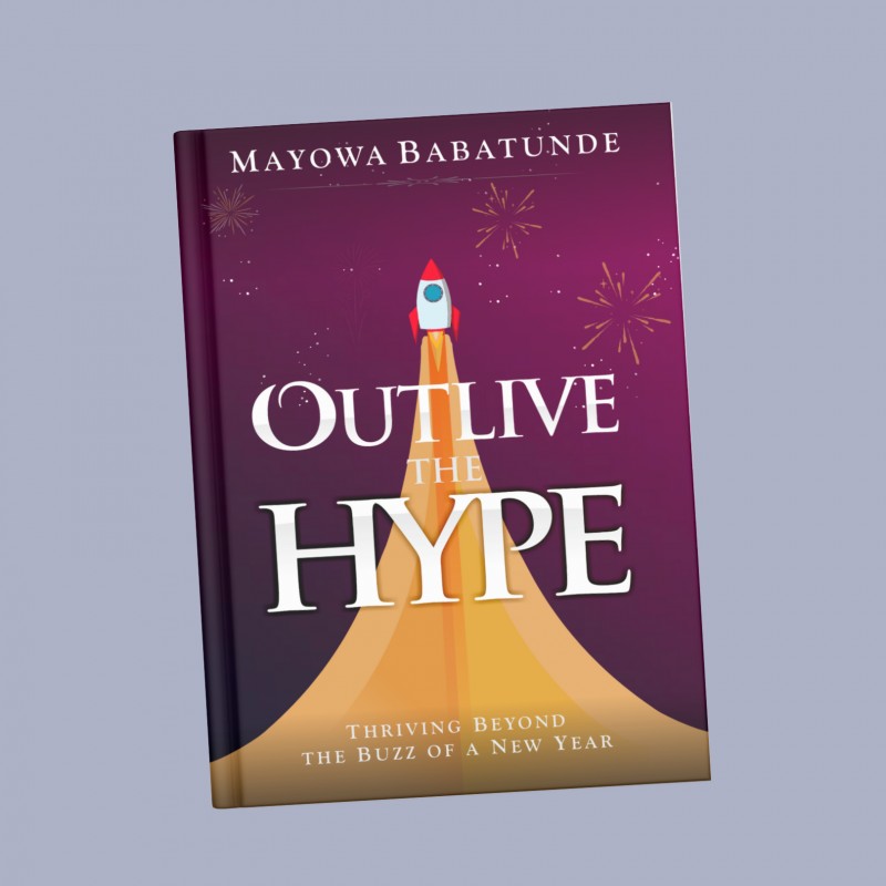 Buy OUTLIVE THE HYPE by Mayowa Babatunde on Selar