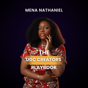 The UGC Creators Playbook (For Newbie Content Creators)