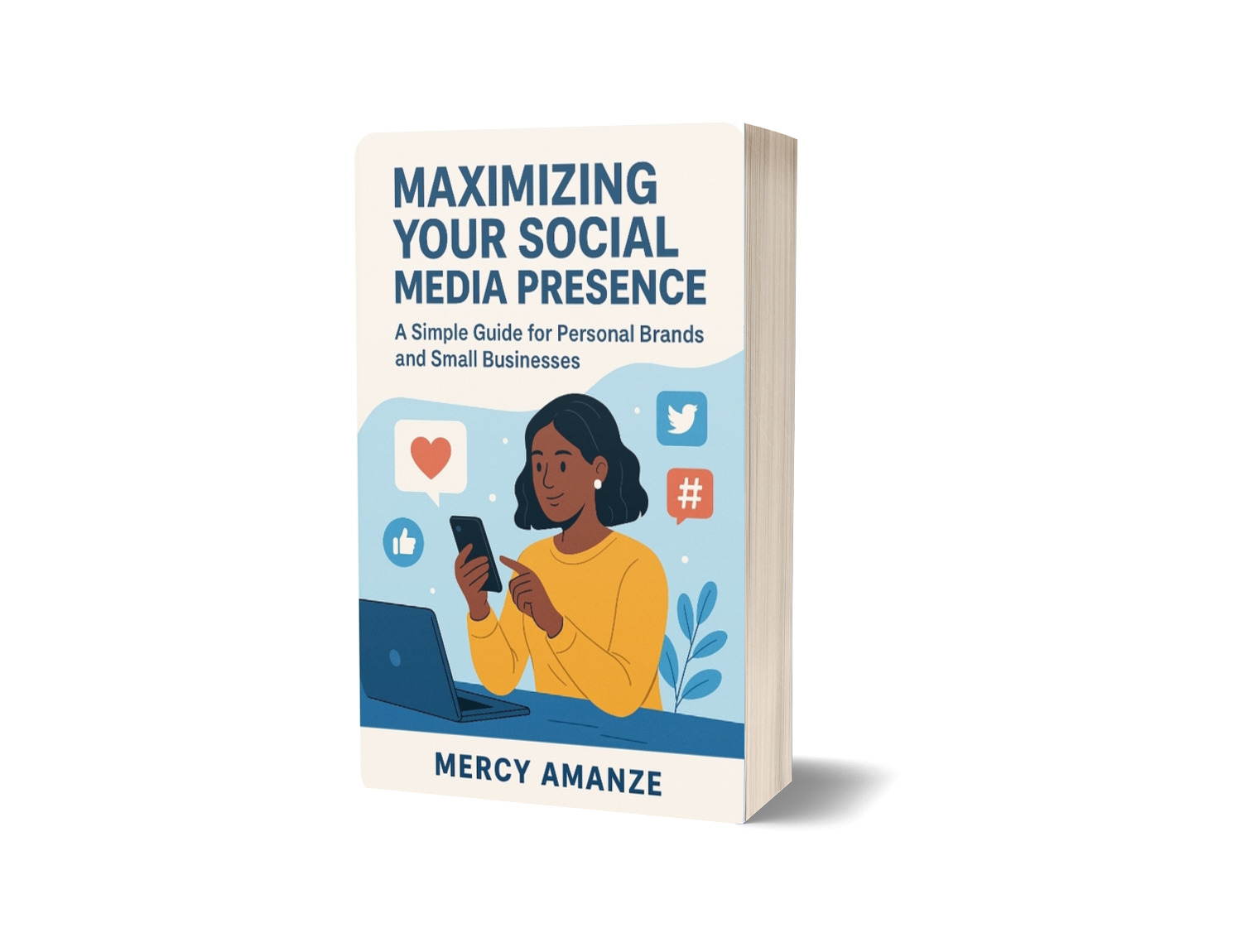 Maximizing Your Social Media Presence: A Simple Guide for Personal Brands and Small Businesses