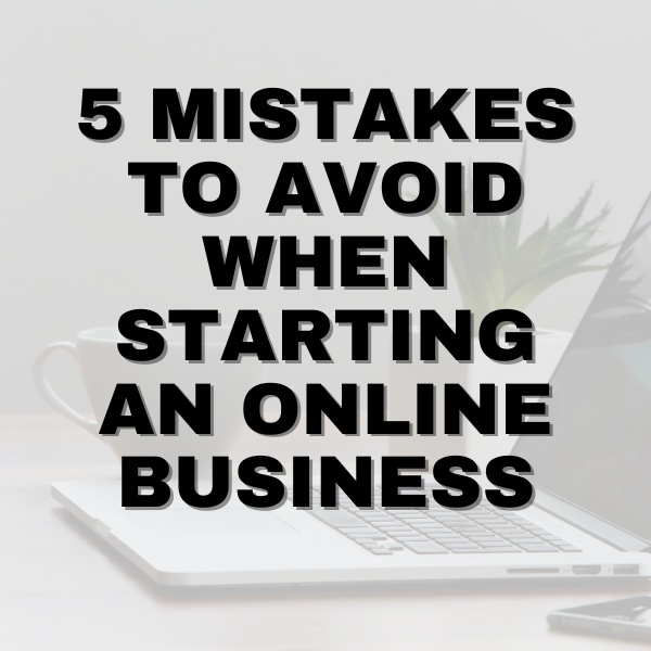 5 Mistake To Avoid When Starting An Online Business