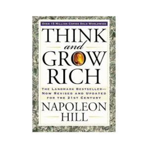 Think and Grow Rich: The Landmark Bestseller Now Revised and Updated for the 21st Century (Think and Grow Rich Series)
