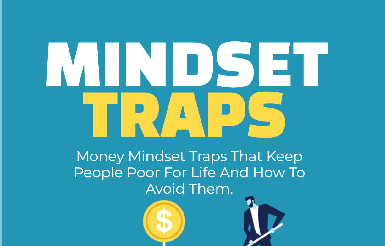 MINDSET  TRAPS: Money Mindset Traps That Keep People Poor For Life And How To Avoid Them.