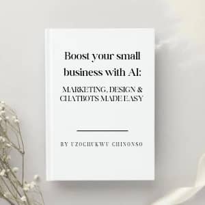 Boost Your Small Business with AI: Marketing, Design & Chatbots Made Easy