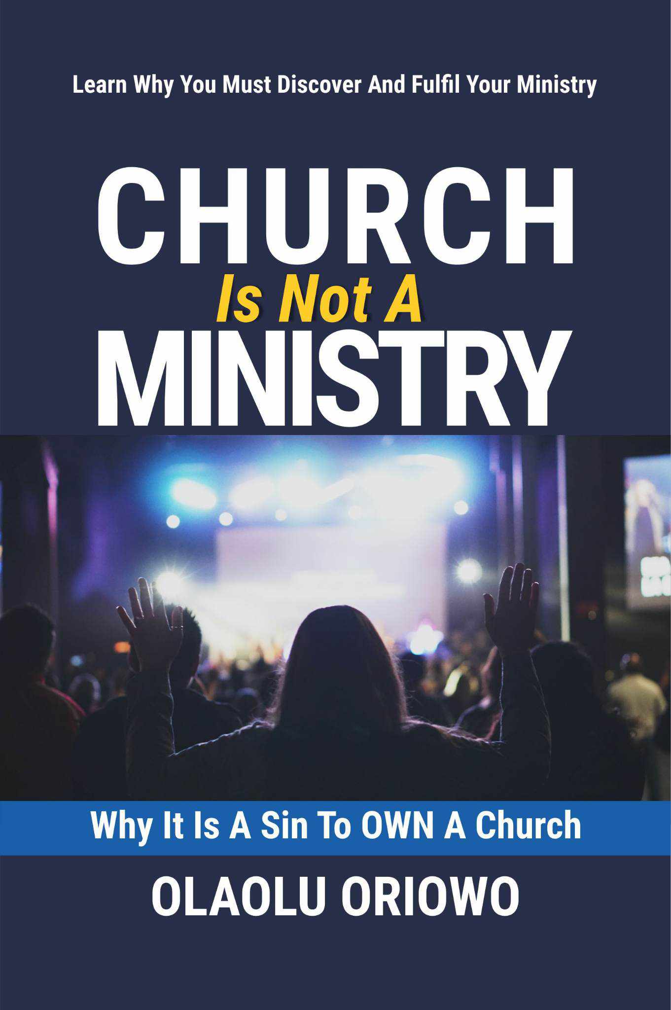 CHURCH IS NOT A MINISTRY
