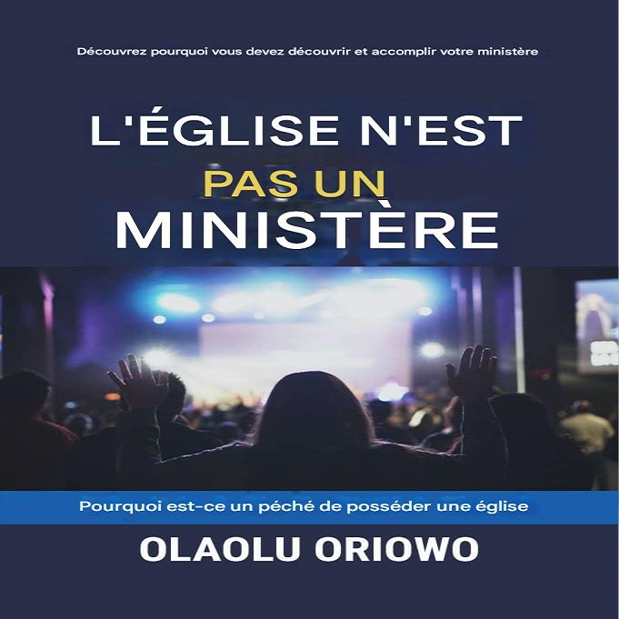 L'ÉGLISE N'EST PAS UN MINISTÈRE