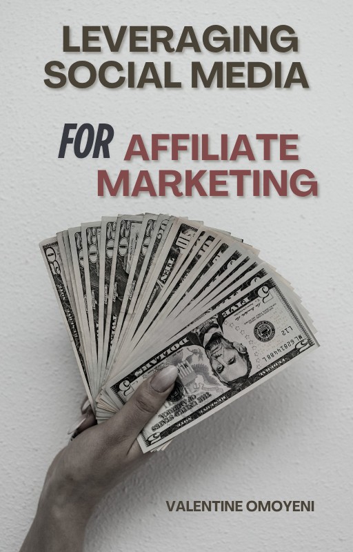 Leveraging social media for Affiliate marketing