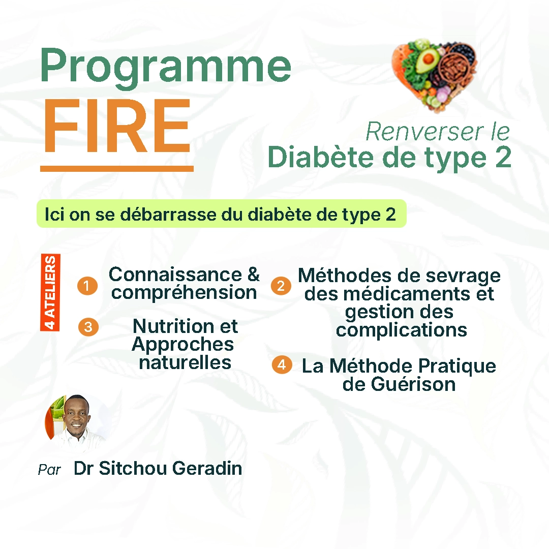 Programme FIRE (Fast Insulin REduction) - Renverser Naturellement le Diabète de Type 2- Dr Sitchou - Onature Afrique