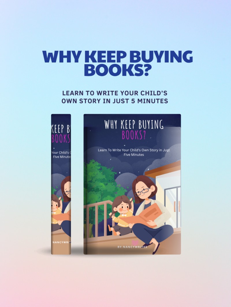 WHY KEEP BUYING BOOKS? Learn To Write Your Child's Own Story In Just 5 Minutes.