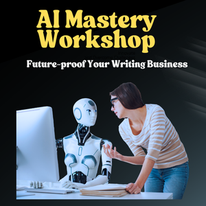 AI Mastery Workshop for Writers:Future-proof Your Writing Career