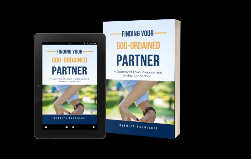 Finding your God Ordained Partner:  A Journey to Love, Purpose and Divine Connection