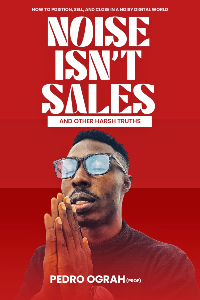 Noise Isn't Sales- And Other Harsh Truths