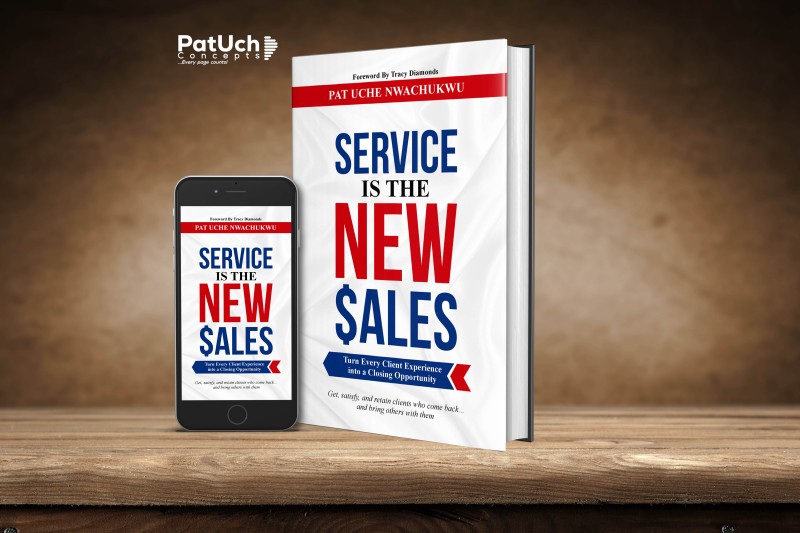 Service is the New Sales: Turn Every Client Experience into a Closing Opportunity