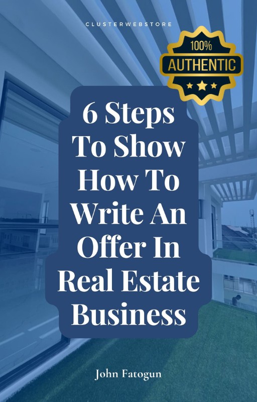 6 STEPS GUIDE ON HOW TO WRITE AN OFFER LETTER IN REALESTATE BUSINESS