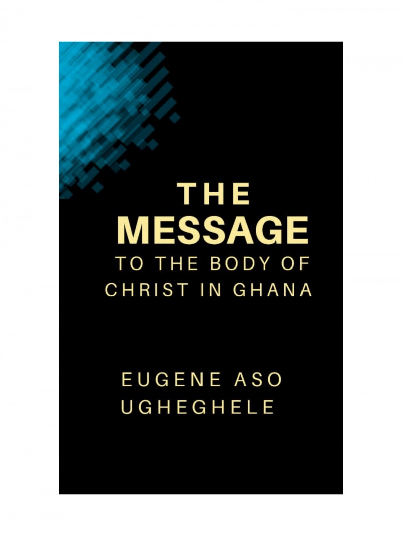 THE MESSAGE TO THE BODY OF CHRIST IN GHANA