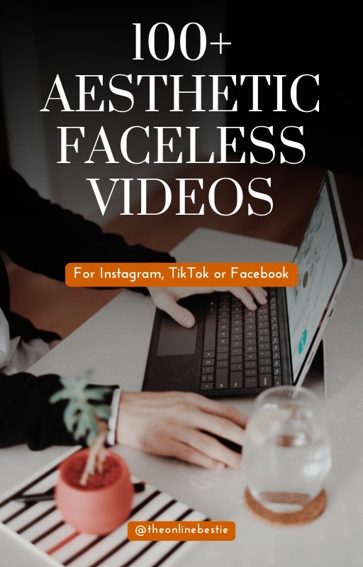 100+ Aesthetic Faceless videos for Instagram, TiKTok or Facebook