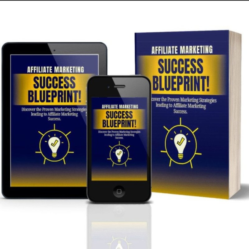 AFFILIATE MARKETING SUCCESS BLUEPRINT
