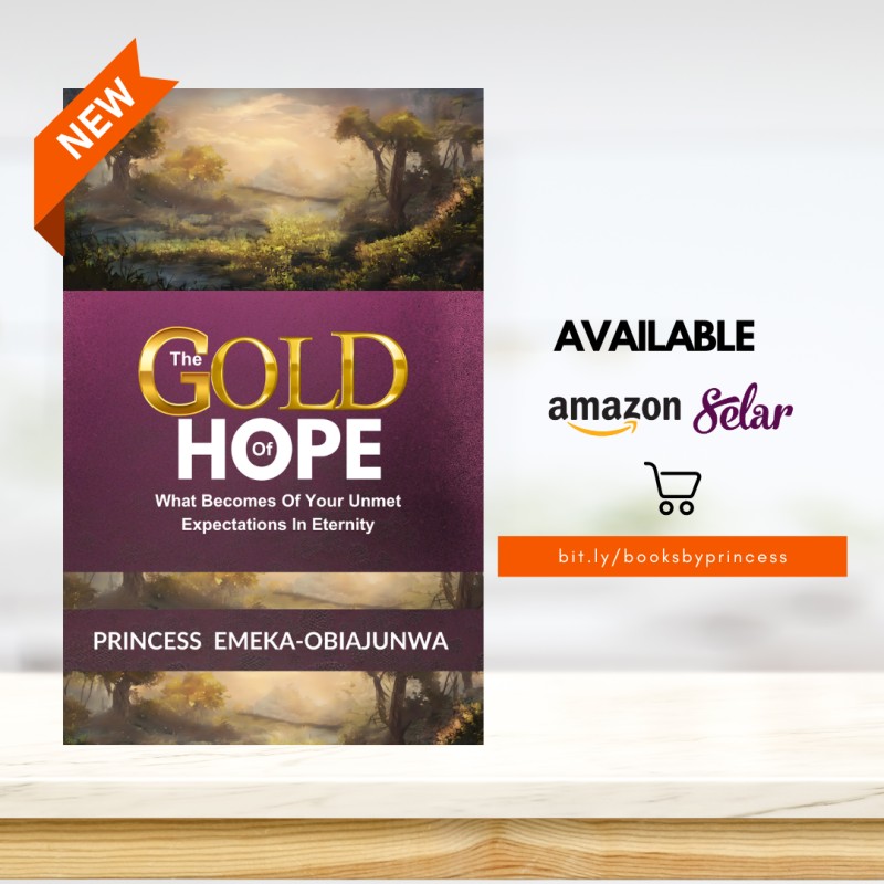THE GOLD OF HOPE: What Becomes of Your Unmet Expectation in Eternity