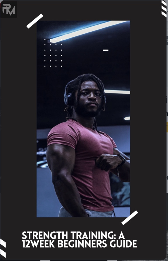 STRENGTH TRAINING: A 12WEEK BEGINNERS TRAINING GUIDE