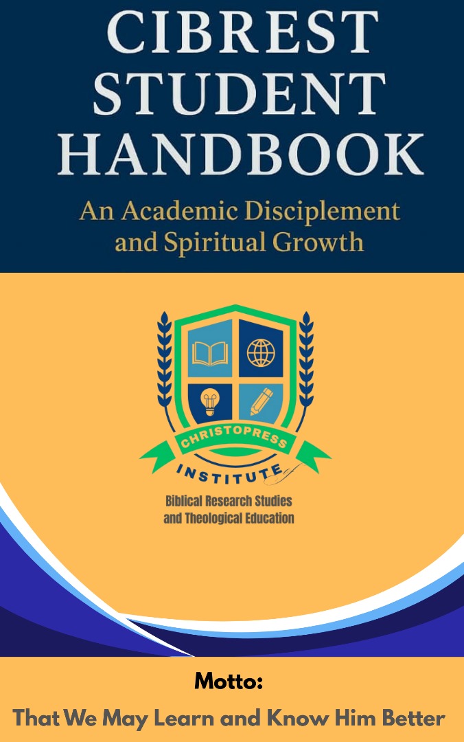 CIBREST STUDENT HANDBOOK: AN ACADEMIC DISCIPLEMENT AND SPIRITUAL GROWTH