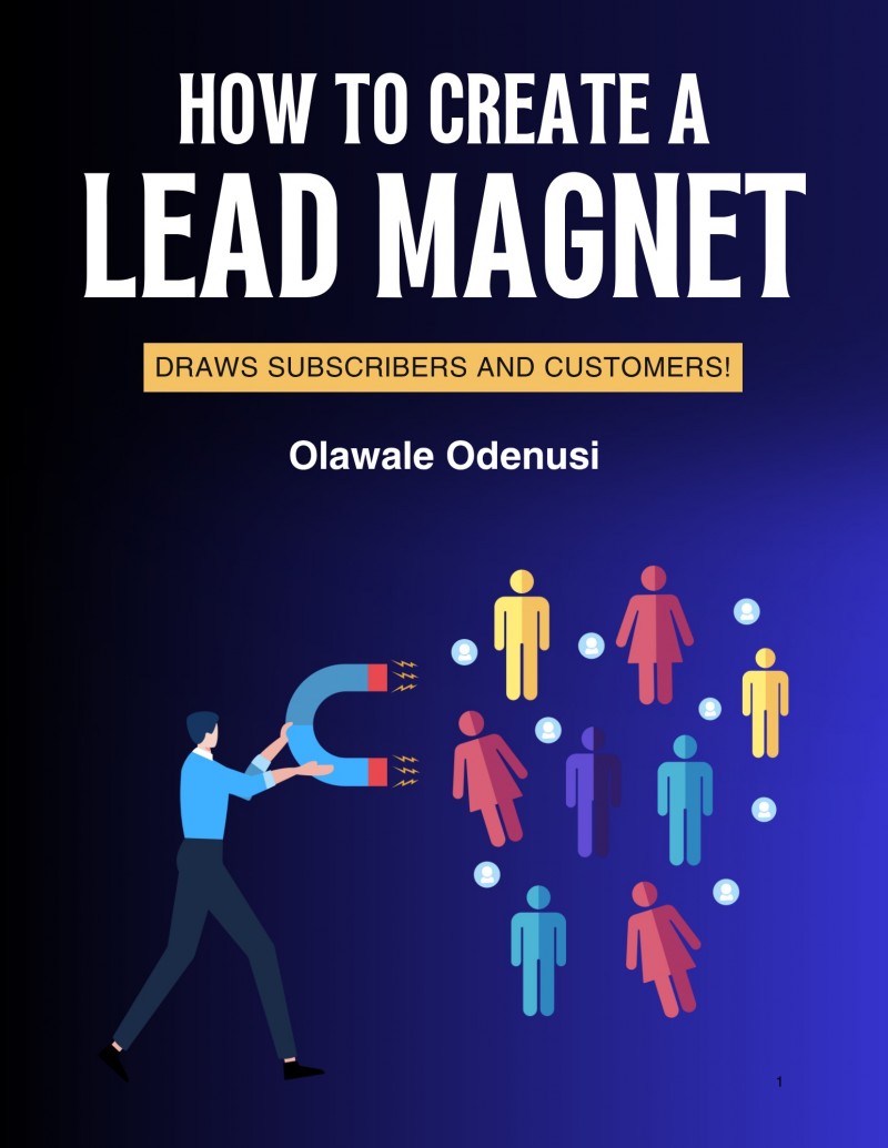 How To Create A Lead Magnet – 5 Proven Secrets