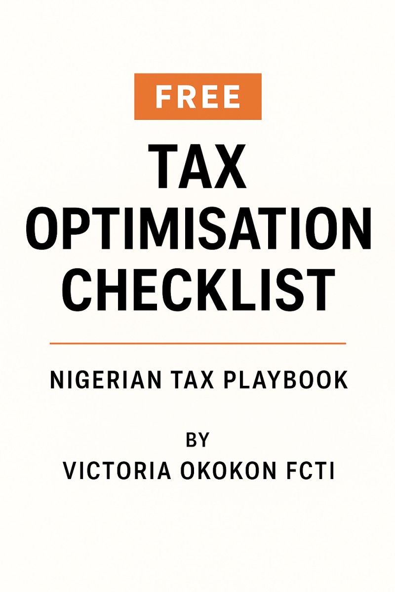 Tax Optimisation Checklist: 10 Legal Strategies to Reduce Your Tax Bill in Nigeria