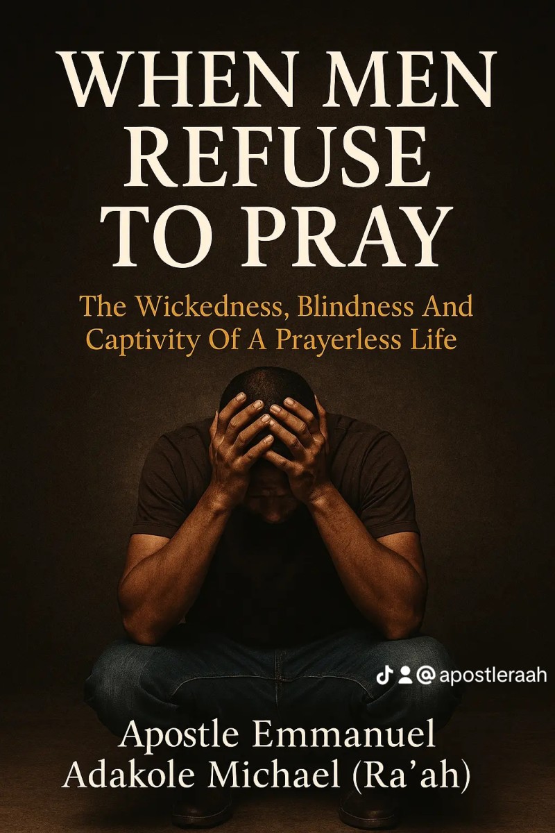 When Men Refuse To Pray