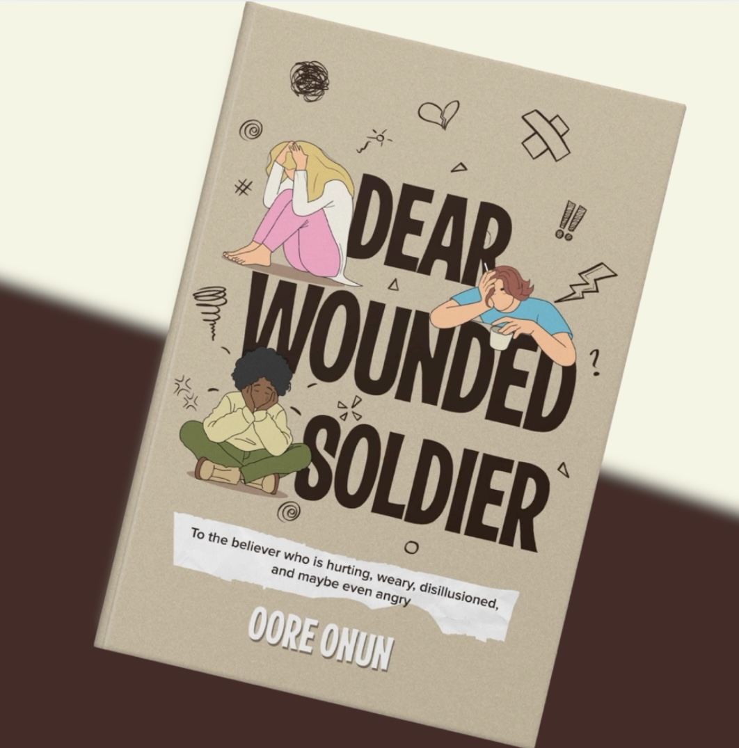 DEAR WOUNDED SOLDIER: To the believer who is hurting, weary, disillusioned, and maybe even angry