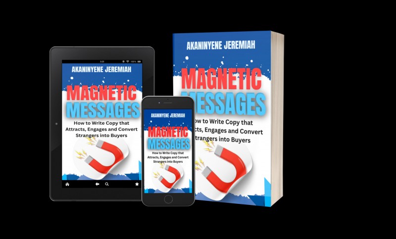 MAGNETIC MESSAGES (How to Write Copy that Attracts, Engages and Convert Strangers to Buyers)