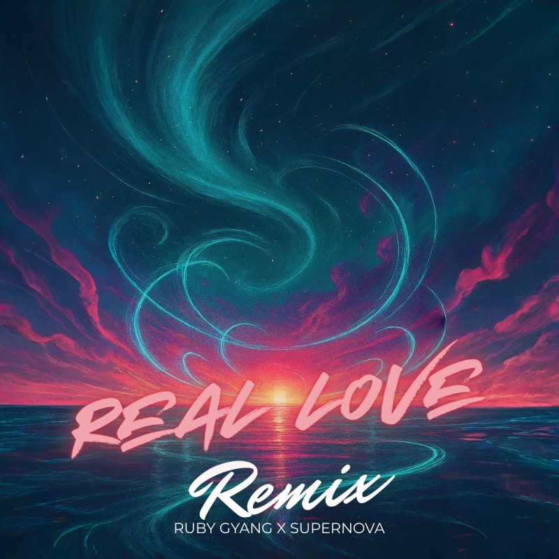Real Love Remix - Ruby Gyang & Supernova