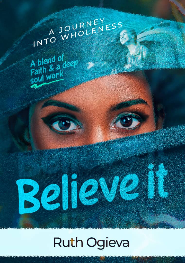 BELIEVE IT - A Journey Into Wholeness
