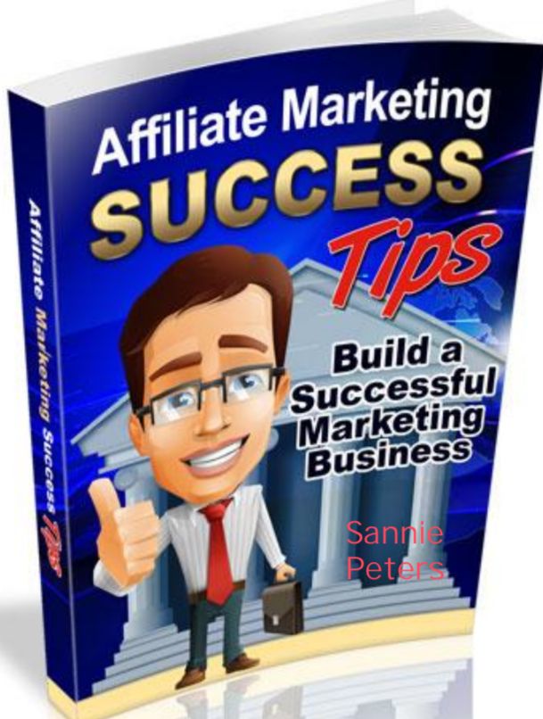 Affiliate Marketing Successful Tips: Building A Successful Marketing Business