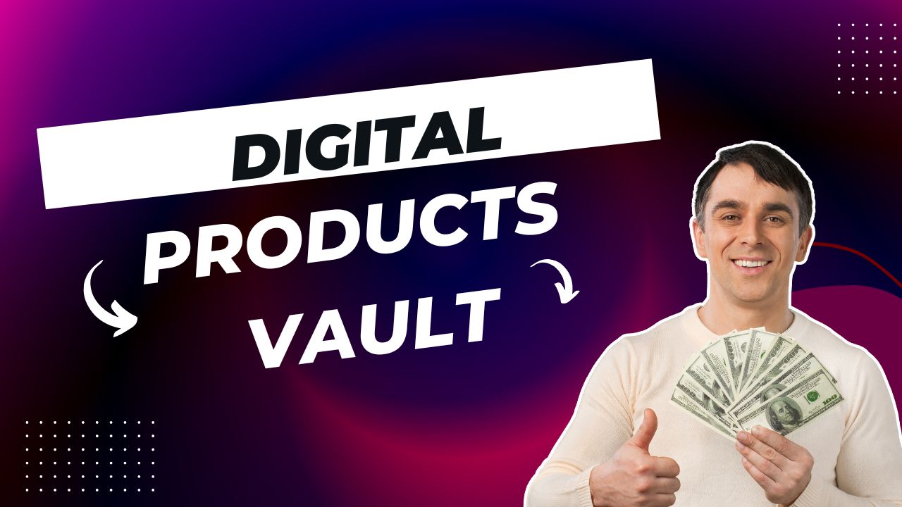 Digital Products Vault
