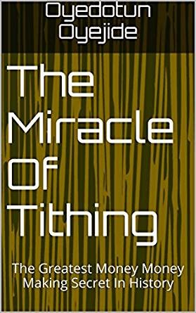 The Miracle Of Tithing; The Greatest Money – Making Secret in History