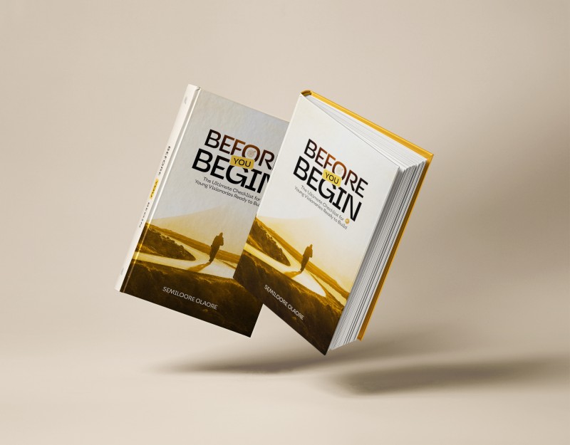 BEFORE YOU BEGIN; THE ULTIMATE CHECKLIST FOR YOUNG VISIONARIES READY TO BUILD