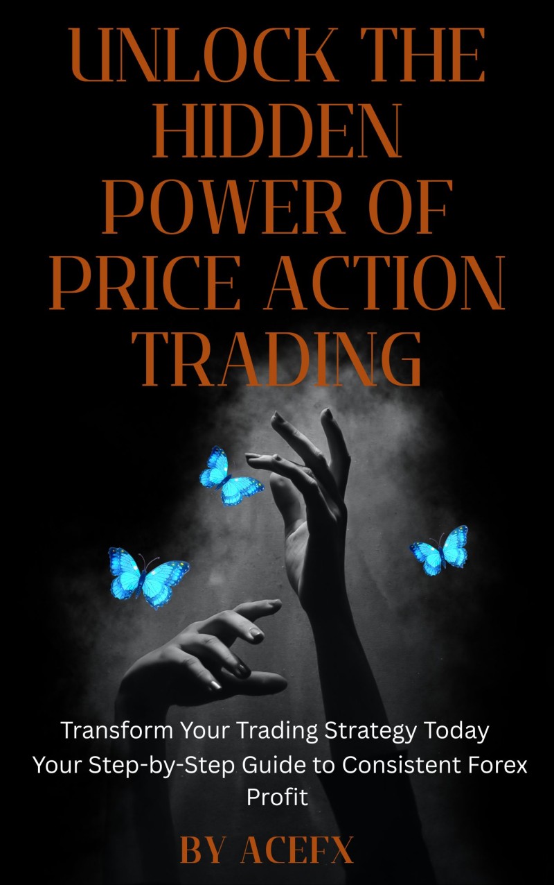 Buy Unlock the Hidden Power of Price Action Trading by ACEFX on Selar