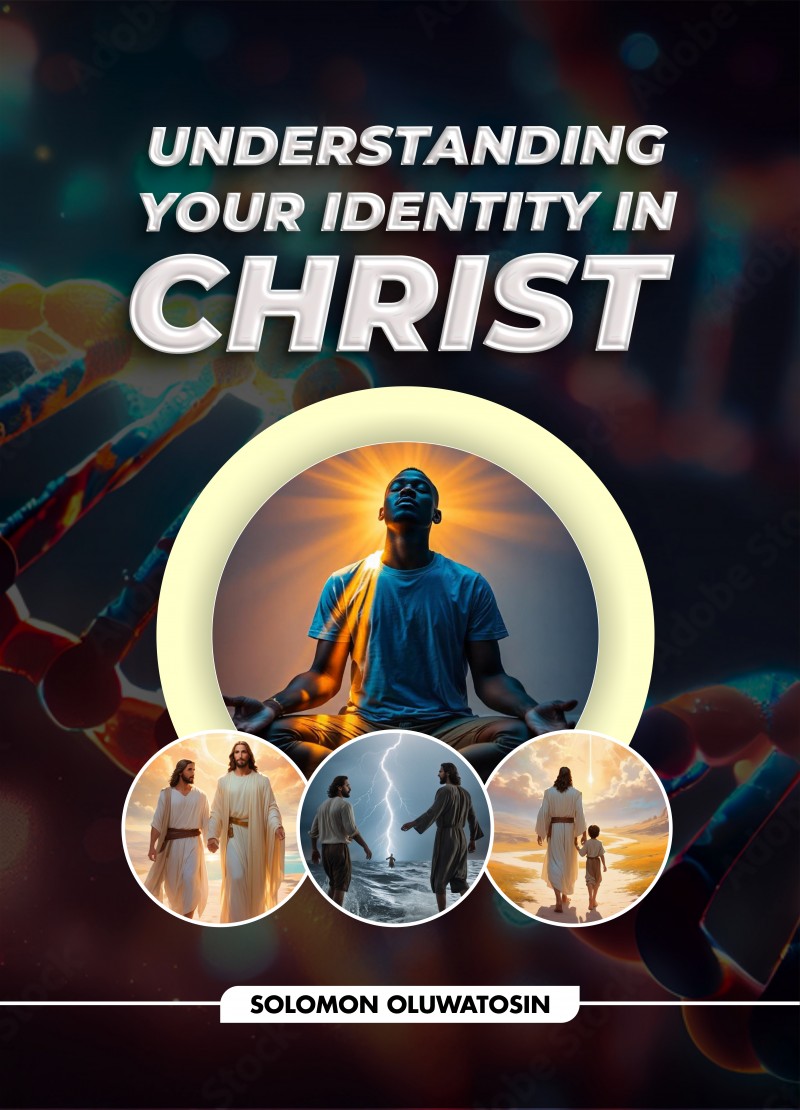 UNDERSTANDING YOUR IDENTITY IN CHRIST