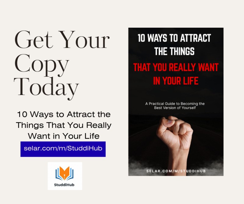 10 Ways to Attract the Things That You Really Want in Your Life