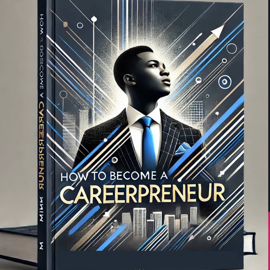 HOW TO BECOME A CAREERPRENEUR