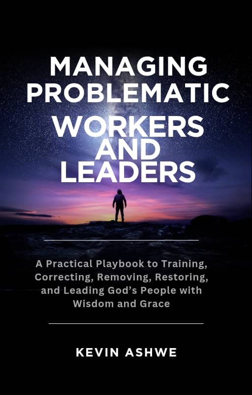 Managing Problematic Church Workers and Leaders