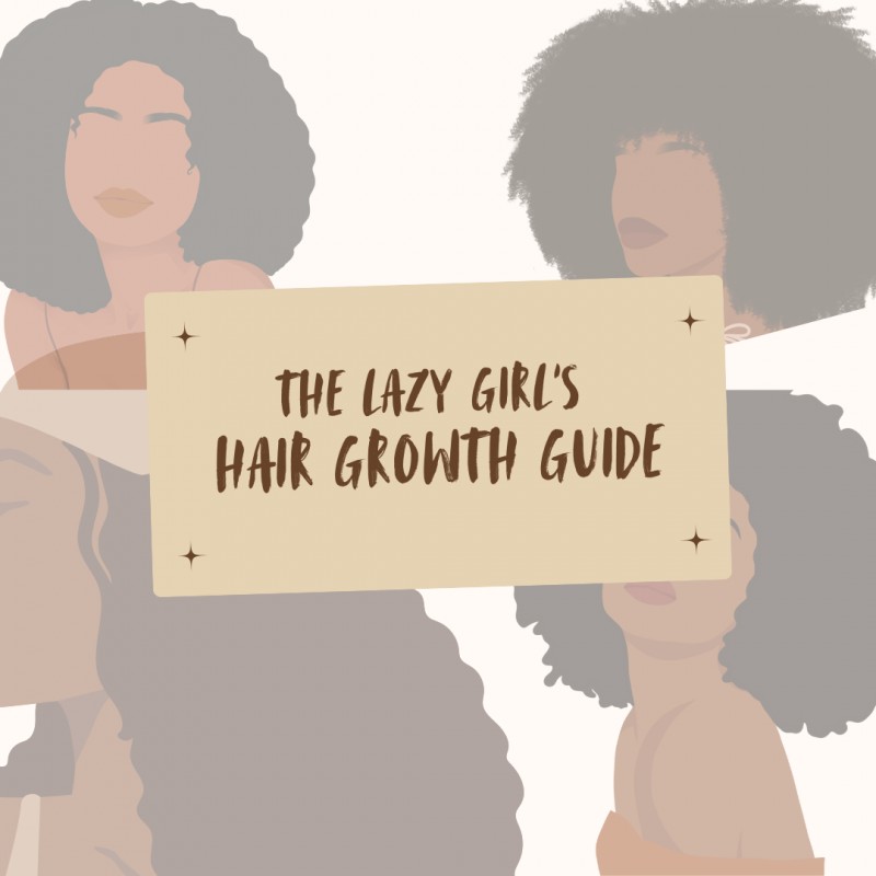 The Lazy Girl's Hair Growth Guide