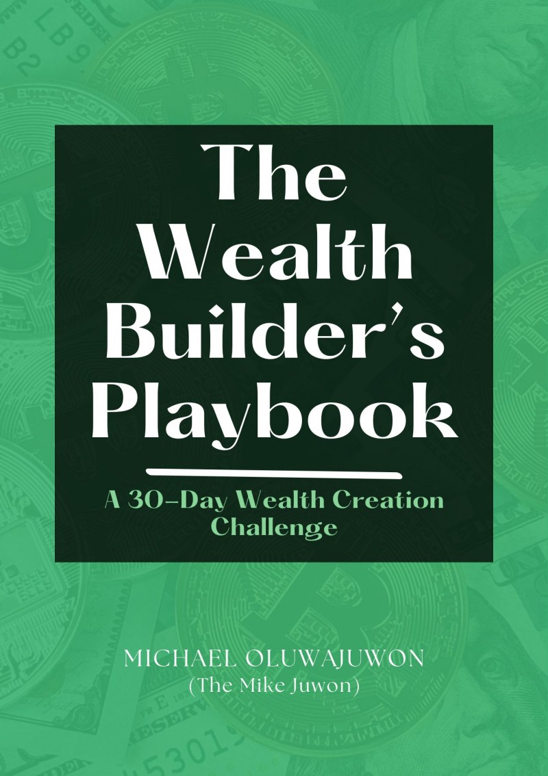 The Wealth Builder's Playbook: 30-Days Wealth Creation Challenge