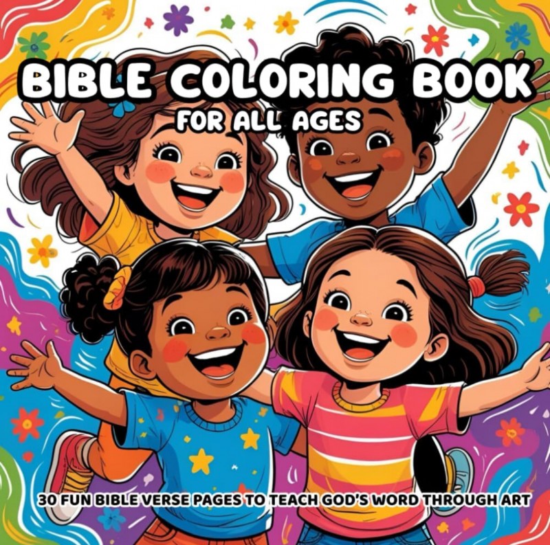 Bible coloring book for kids: 30 FUN BIBLE MEMORY VERSE PAGES TO TEACH GOD'S WORD THROUGH ART (FOR ALL AGES)