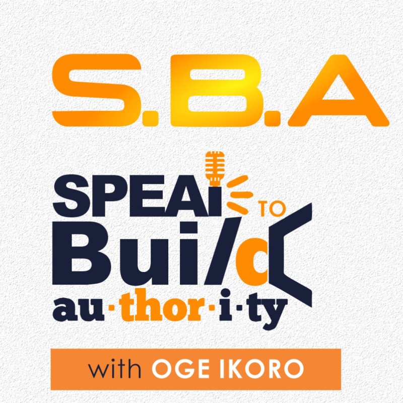 SPEAK TO BUILD AUTHORITY (S.B.A) PROGRAM 5 weeks