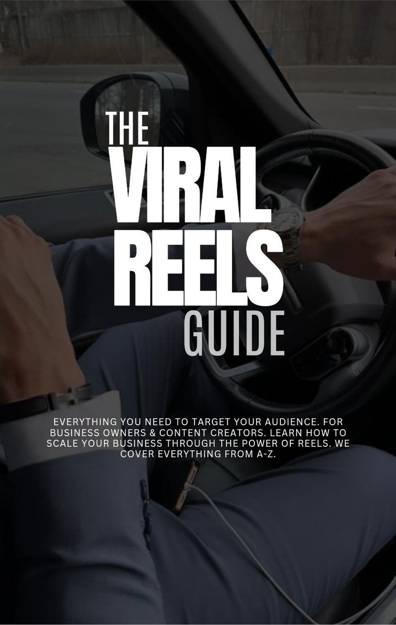 The Viral Reels Guide - Everything You Need To Know About Creating Reels That Go Viral Online!