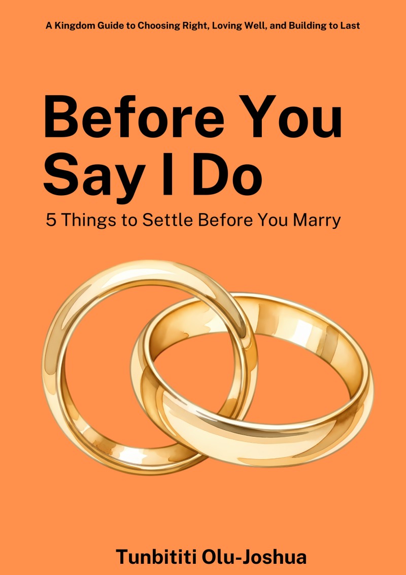 Before You Say I Do (5 Things to Settle Before You Marry)