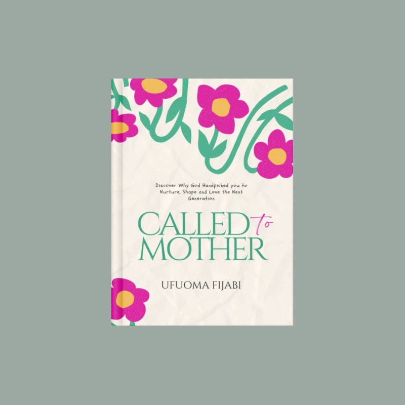 Called to Mother: Discover Why God Handpicked you to Nurture, Shape and Love the Next Generation