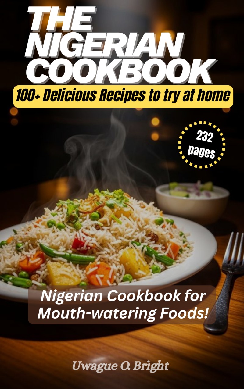 Buy THE NIGERIAN COOK BOOK: 100+ DELICACIES RECIPES TO TRY AT HOME by ...