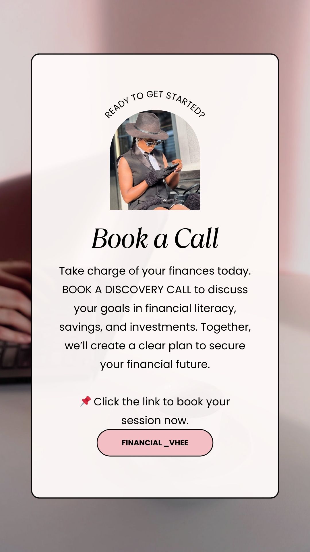 1:1 Clarity Call with Financial Vhee– Gain Financial Clarity in Just 60 Minutes