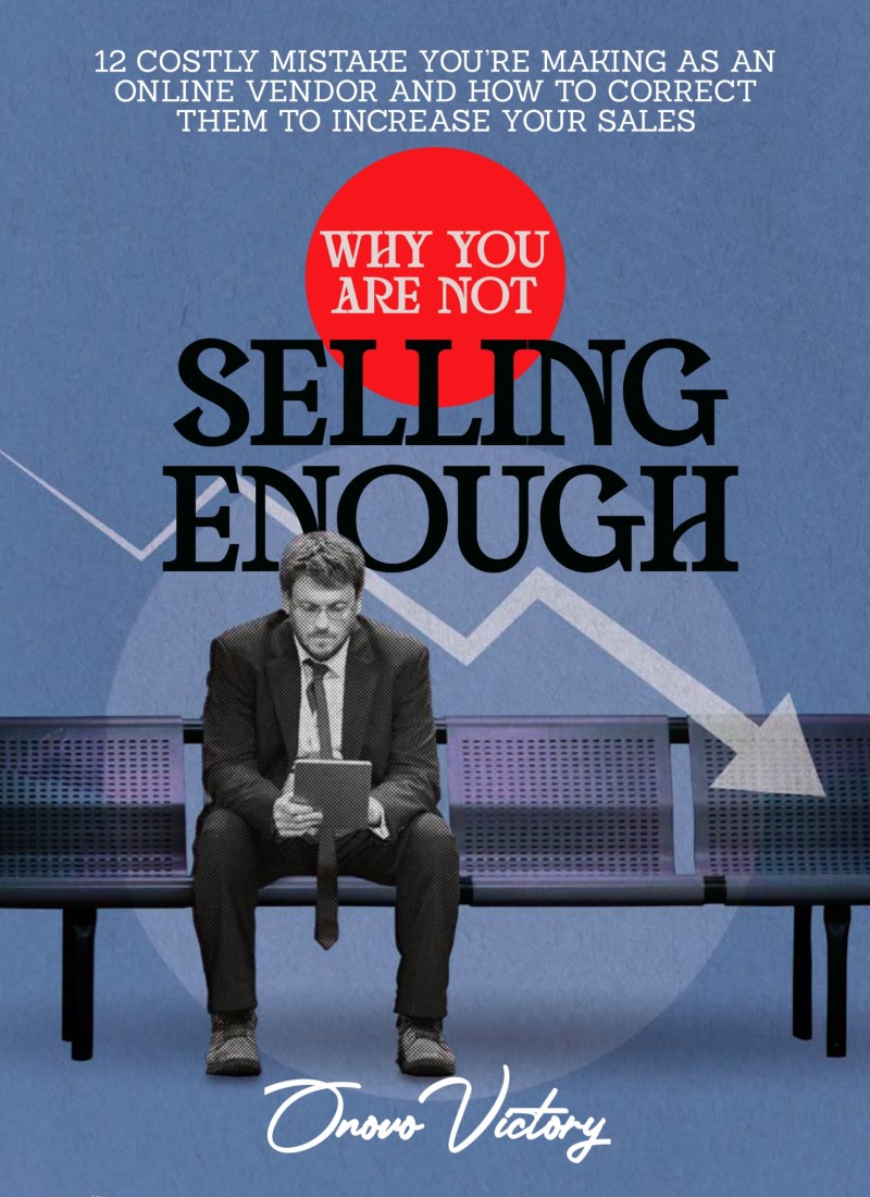 WHY YOU ARE NOT SELLING ENOUGH